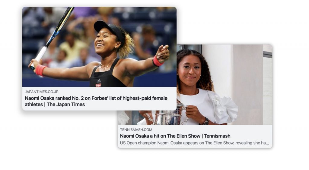 Naomi Osaka appears on news as "highest-paid female athletes" by Japan Times and "a hit on The Ellen Show" by Tennis Smash.